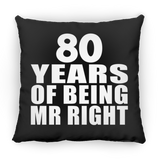 80th Anniversary 80 Years Of Being Mr Right - Throw Pillow Black