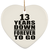 13th Anniversary 13 Years Down Forever to Go - Heart Ornament