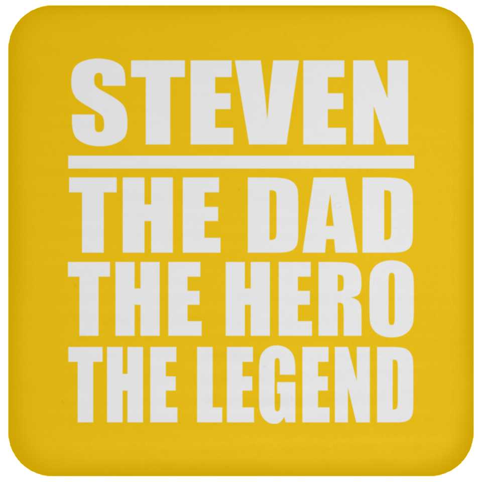 Steven The Dad The Hero The Legend - Drink Coaster