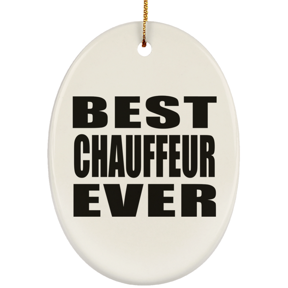 Best Chauffeur Ever - Oval Ornament