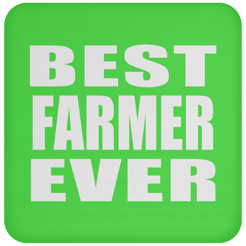 Best Farmer Ever - Drink Coaster