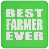 Best Farmer Ever - Drink Coaster