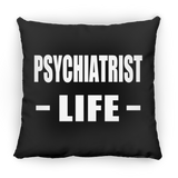 Psychiatrist Life - Throw Pillow Black