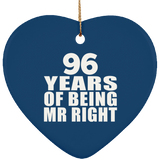 96th Anniversary 96 Years Of Being Mr Right - Heart Ornament