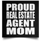Proud Real Estate Agent Mom - Poster Square