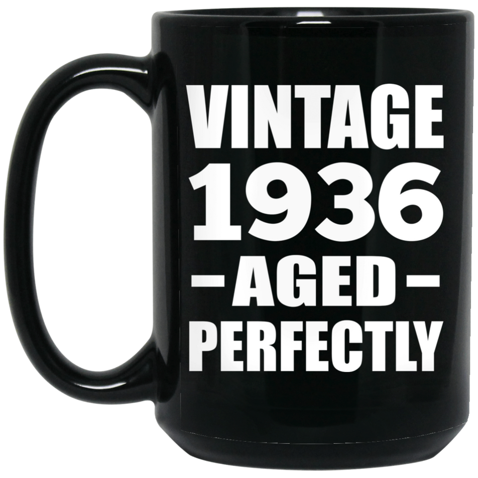 88th Birthday Vintage 1936 Aged Perfectly - 15oz Coffee Mug Black