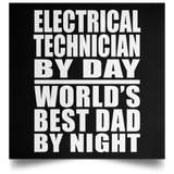 Electrical Technician By Day World's Best Dad By Night - Poster Square