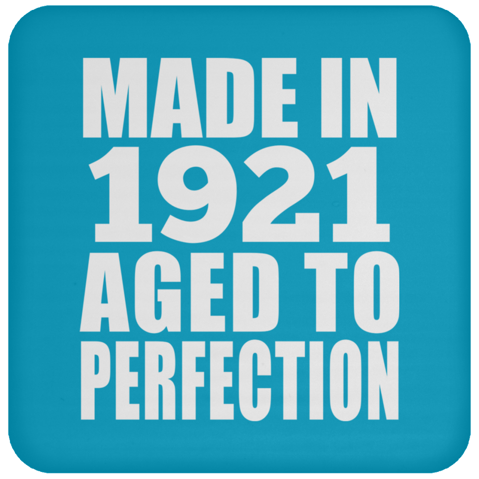 103rd Birthday Made In 1921 Aged to Perfection - Drink Coaster
