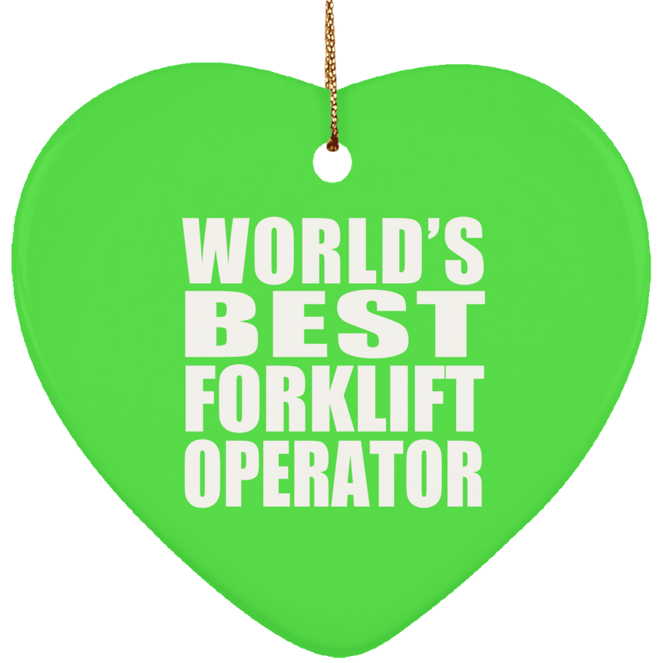 World's Best Forklift Operator - Heart Ornament