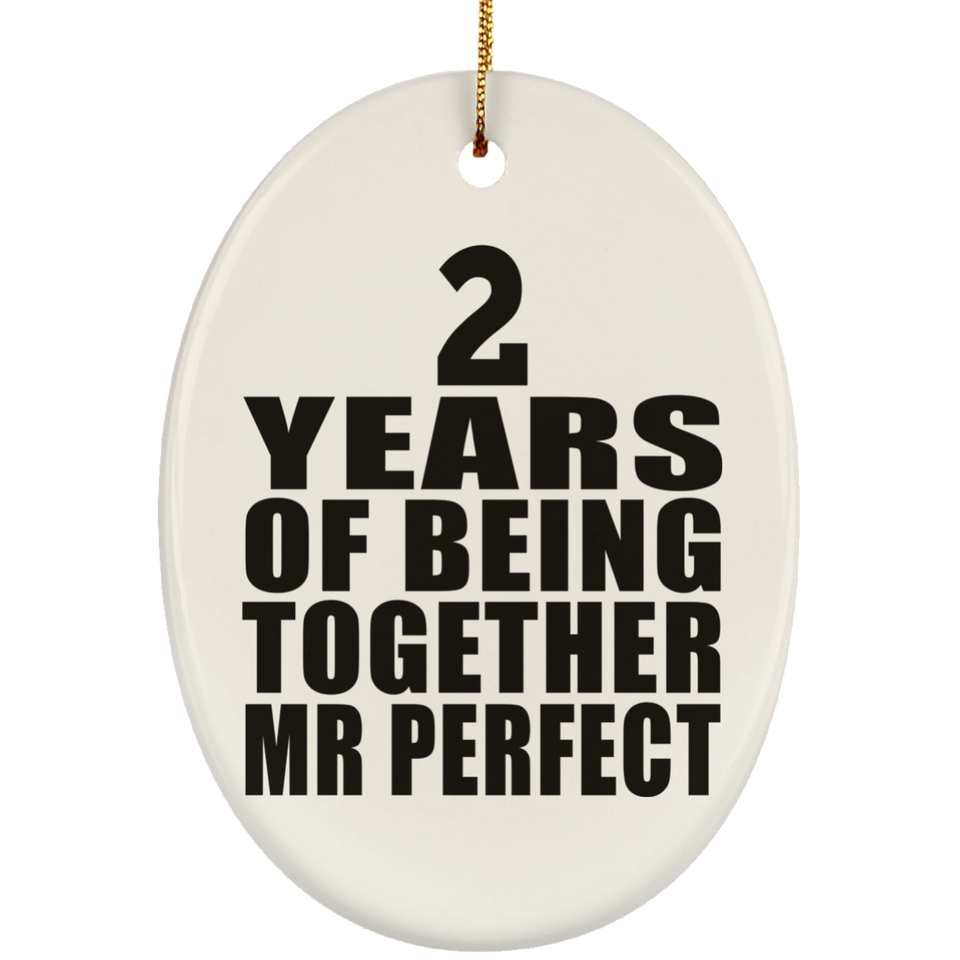 2nd Anniversary 2 Years Of Being Mr Perfect - Oval Ornament