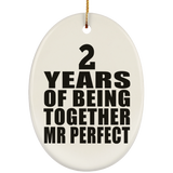 2nd Anniversary 2 Years Of Being Mr Perfect - Oval Ornament