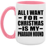 All I Want For Christmas Is My Pharaoh Hound - 15oz Accent Mug Pink