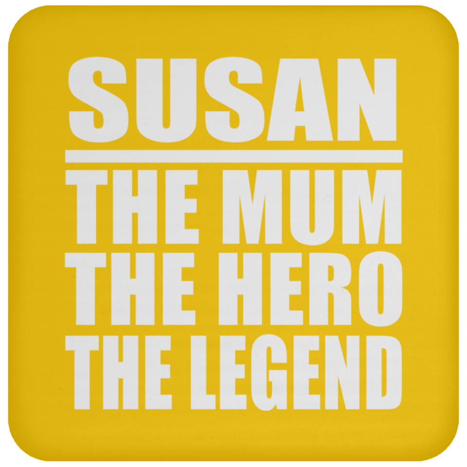 Susan The Mum The Hero The Legend - Drink Coaster