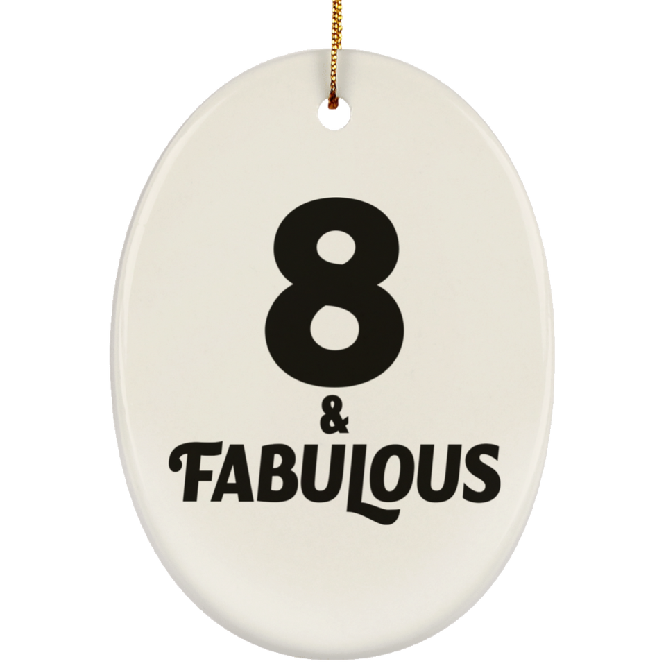 8th Birthday 8 & Fabulous - Oval Ornament