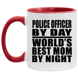 Police Officer By Day World's Best Mom By Night - 11oz Accent Mug Red