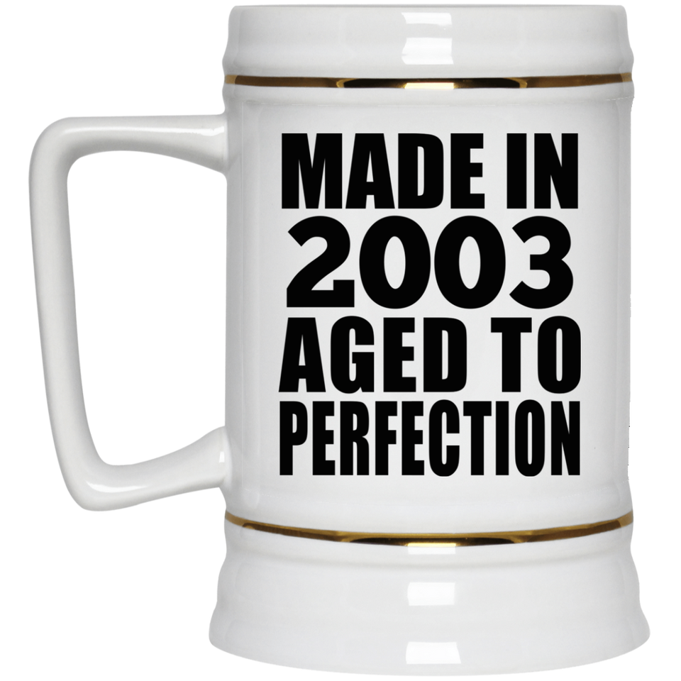 21st Birthday Made In 2003 Aged to Perfection - Beer Stein