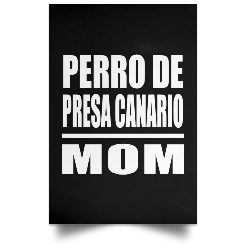 Perro De Presa Canario Mom - Poster Portrait