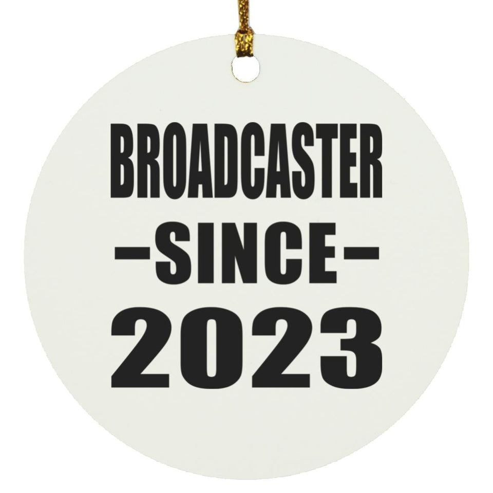 Broadcaster Since 2023 - Circle Ornament