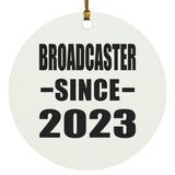 Broadcaster Since 2023 - Circle Ornament