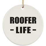 Roofer Life - Circle Ornament
