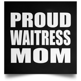 Proud Waitress Mom - Poster Square