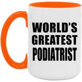World's Greatest Podiatrist - 15oz Accent Mug Orange