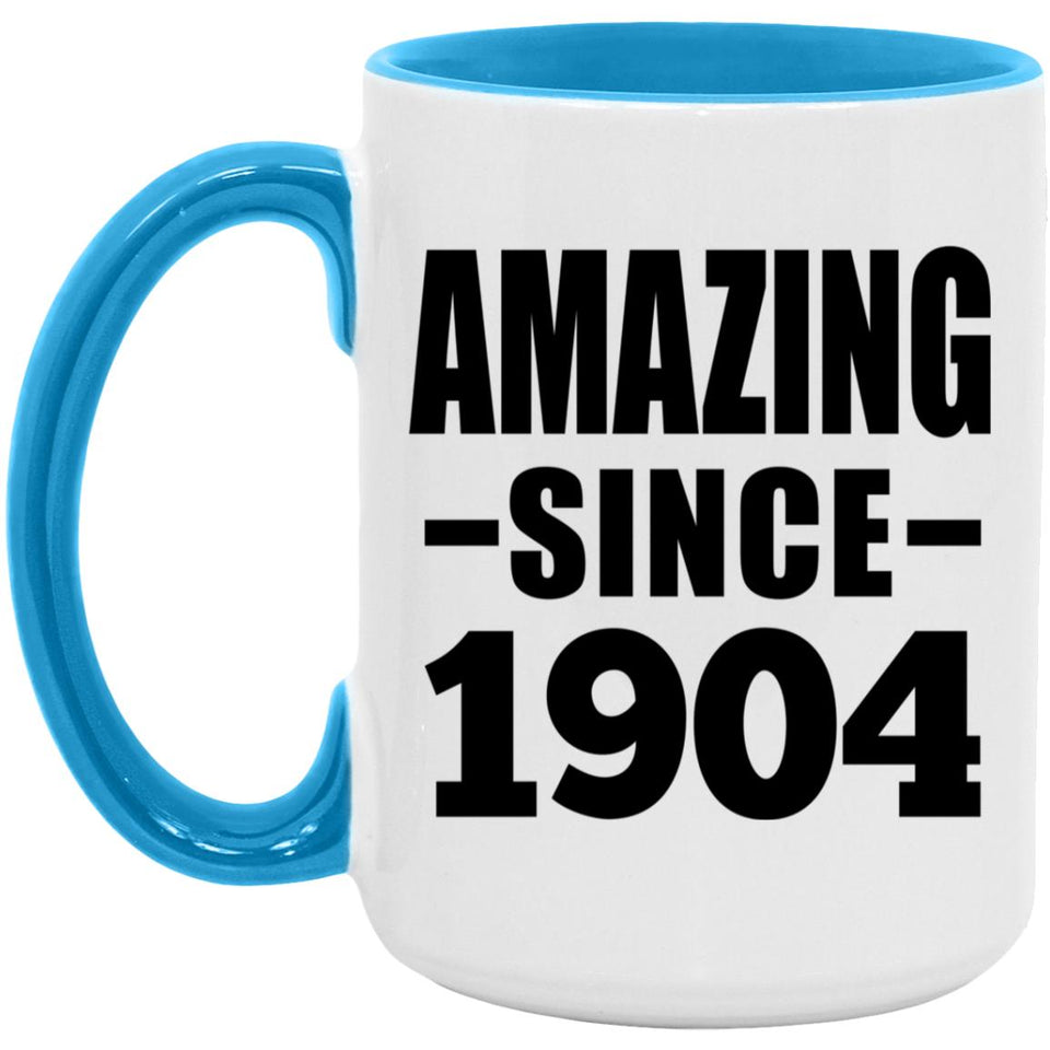 120th Birthday Amazing Since 1904 - 15oz Accent Mug Blue
