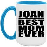 Joan Best Mom Ever - 15oz Accent Mug Blue
