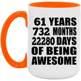 61st Birthday 61 Years 732 Months 22280 Days Of Awesome - 15oz Accent Mug Orange