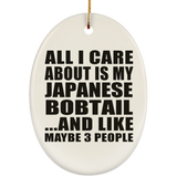 All I Care About Is My Japanese Bobtail - Oval Ornament