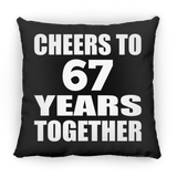 67th Anniversary Cheers To 67 Years Together - Throw Pillow Black