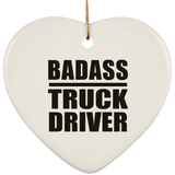 Badass Truck Driver - Heart Ornament