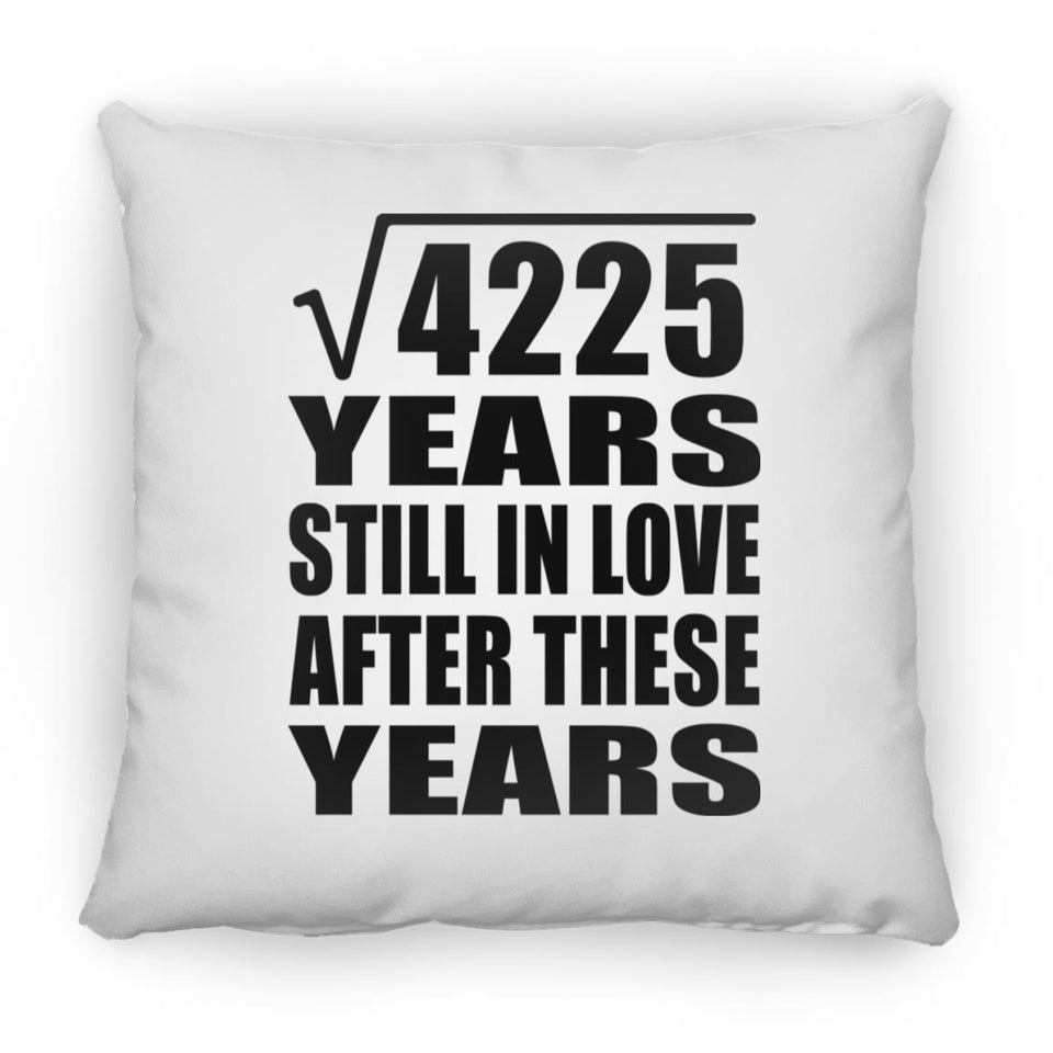 65th Anniversary Square Root of 4225 Years Still In Love - Throw Pillow