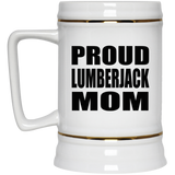 Proud Lumberjack Mom - Beer Stein