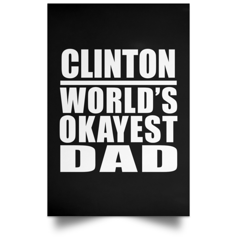 Clinton World's Okayest Dad - Poster Portrait