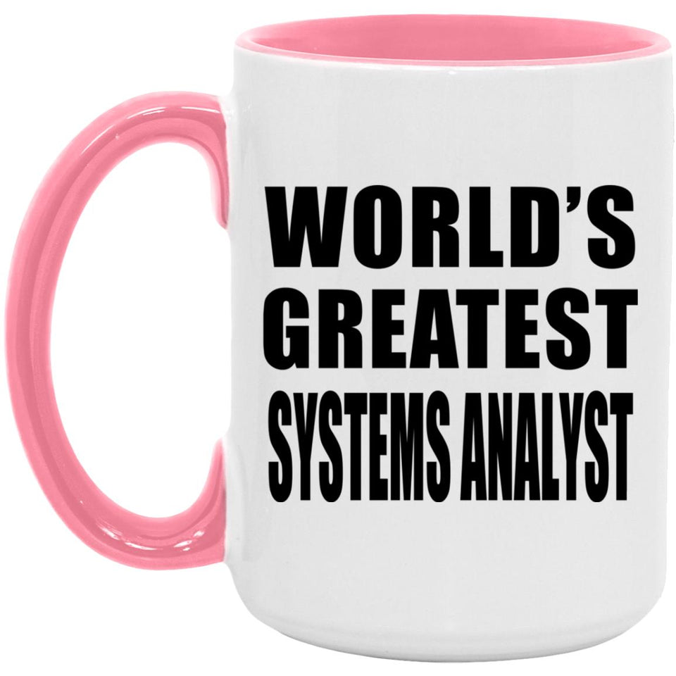 World's Greatest Systems Analyst - 15oz Accent Mug Pink