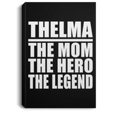 Thelma The Mom The Hero The Legend - Canvas Portrait
