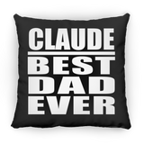 Claude Best Dad Ever - Throw Pillow Black