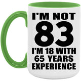 83rd Birthday I'm Not 83 I'm 18 With 65 Years Experience - 15oz Accent Mug Green