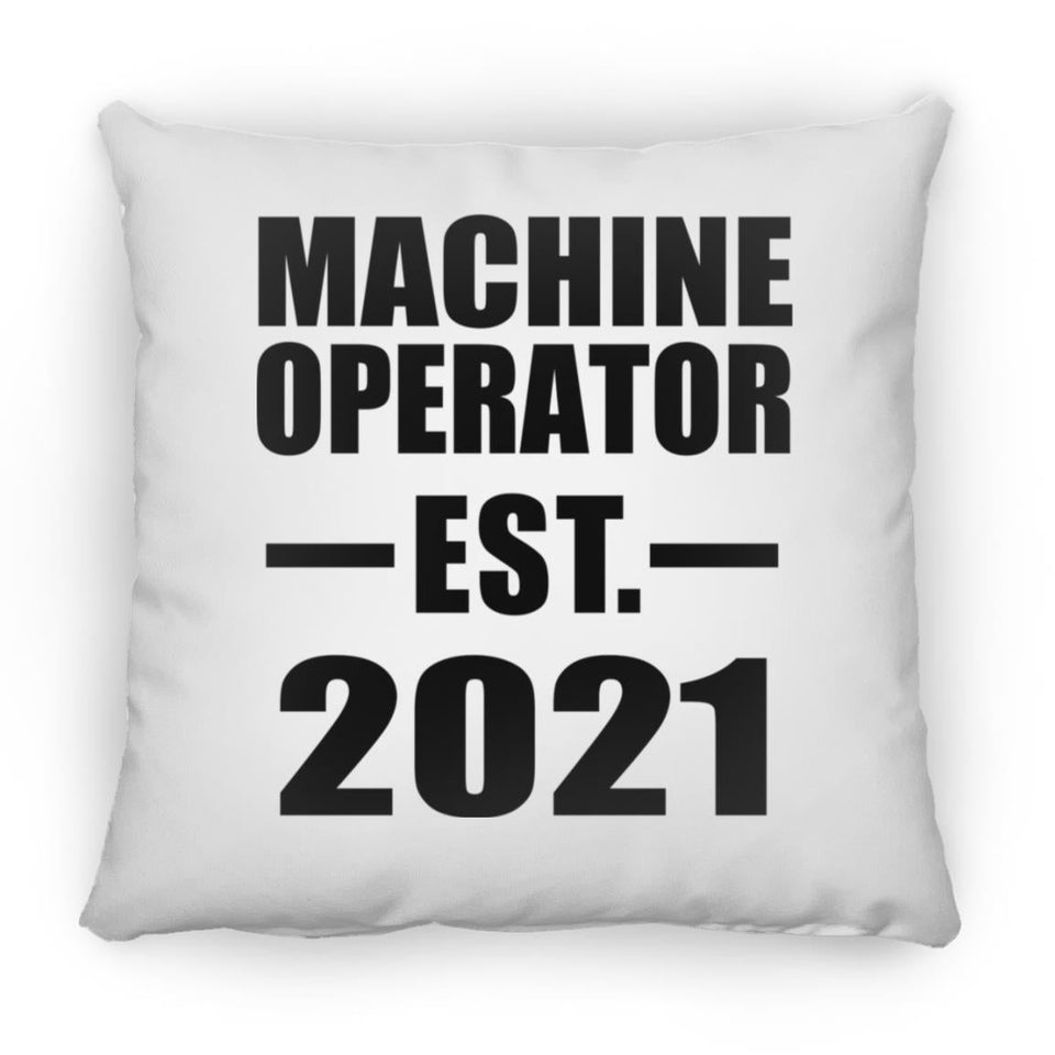 Machine Operator Established EST. 2021 - Throw Pillow