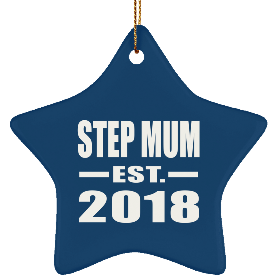 Step Mum Established EST. 2018 - Star Ornament