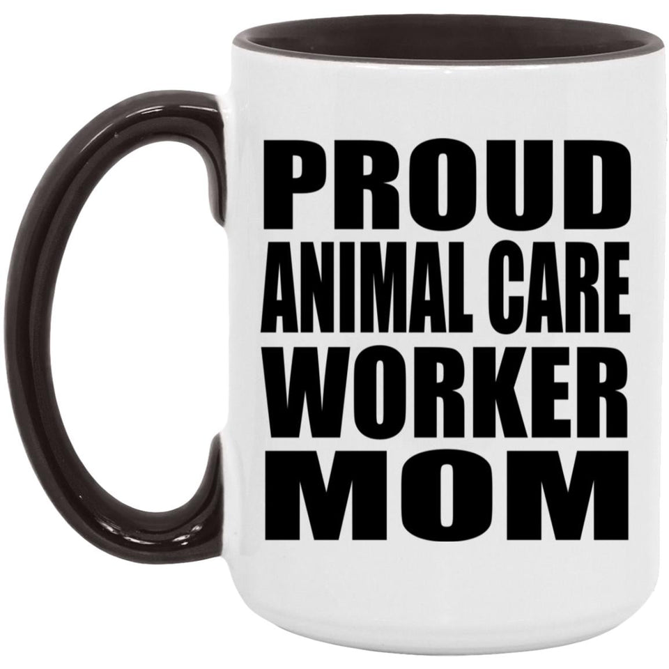 Proud Animal Care Worker Mom - 15oz Accent Mug Black