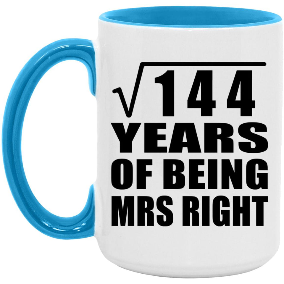 12th Anniversary Square Root of 144 Years of Being Mrs Right - 15oz Accent Mug Blue