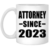 Attorney Since 2023 - 11oz Coffee Mug