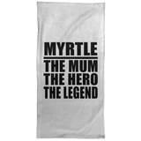 Myrtle The Mum The Hero The Legend - Hand Towel