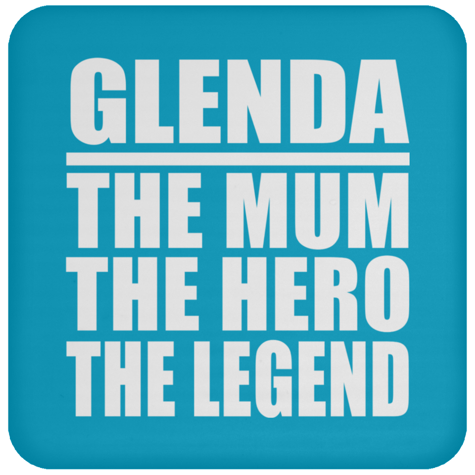Glenda The Mum The Hero The Legend - Drink Coaster
