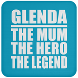 Glenda The Mum The Hero The Legend - Drink Coaster