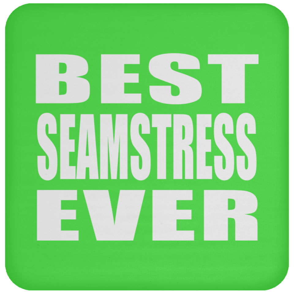 Best Seamstress Ever - Drink Coaster