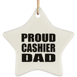 Proud Cashier Dad - Star Ornament