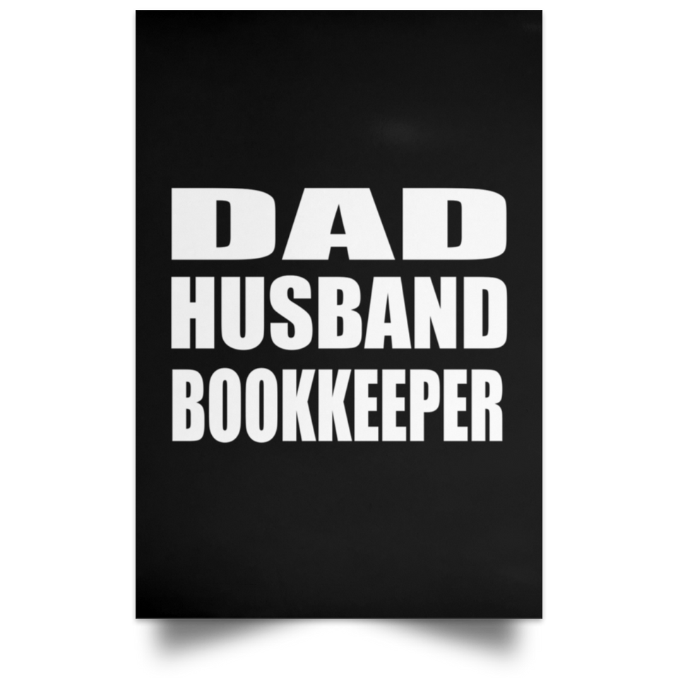 Dad Husband Bookkeeper - Poster Portrait